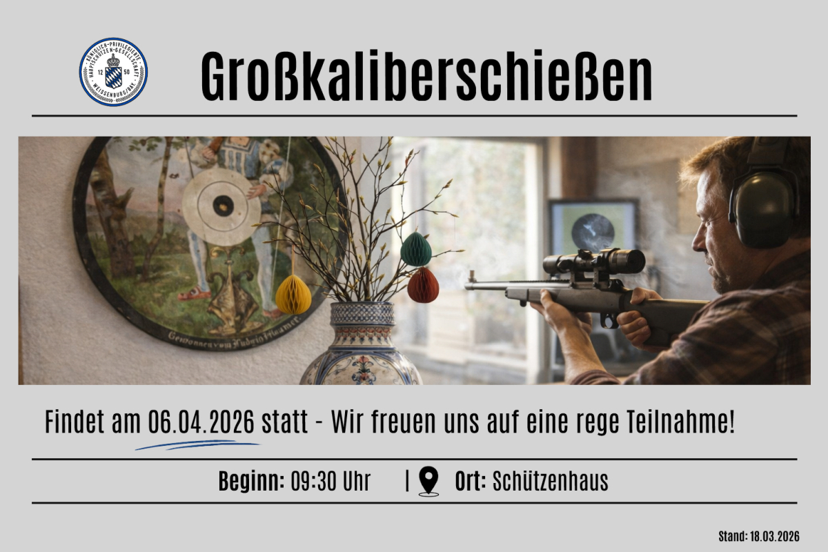 Großkaliberschießen &amp; Vereinsmeisterschaft Ordonnanzpistole